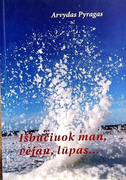 Išbučiuok man, vėjau, lūpas...