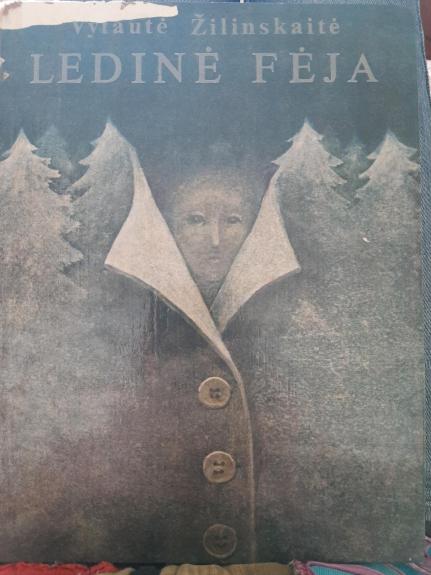 Ledinė fėja - Vytautė Žilinskaitė, knyga