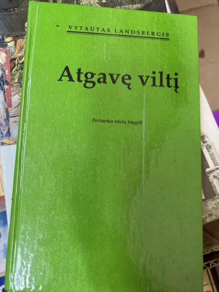 Atgavę viltį - Vytautas Landsbergis, knyga