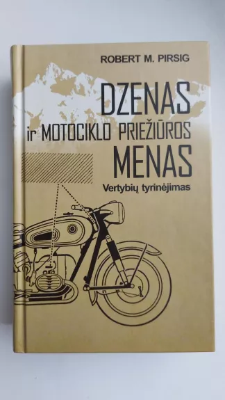 Dzenas ir motociklo priežiūros menas - Robert M. Pirsig, knyga