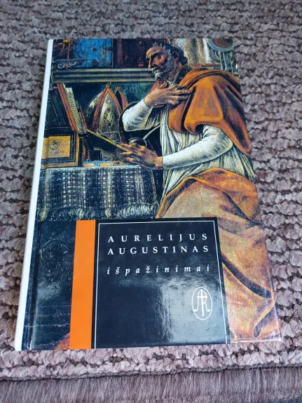 Išpažinimai - Aurelijus Augustinas, knyga