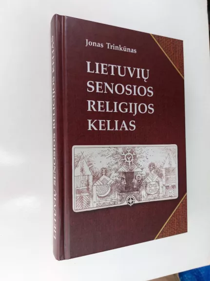 Lietuvių senosios religijos kelias - Jonas Trinkūnas, knyga
