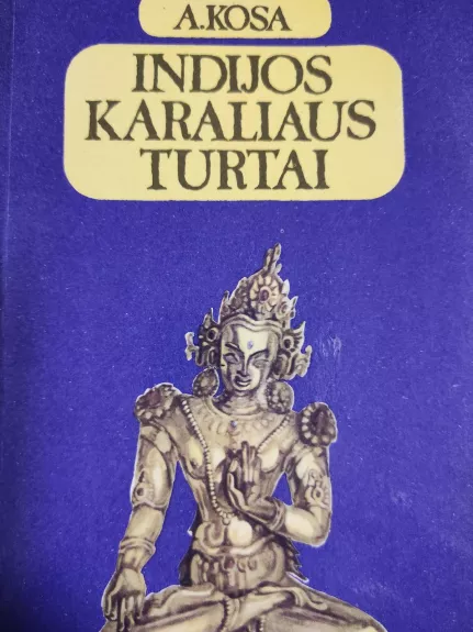 Indijos karaliaus turtai - A. Kosa, knyga