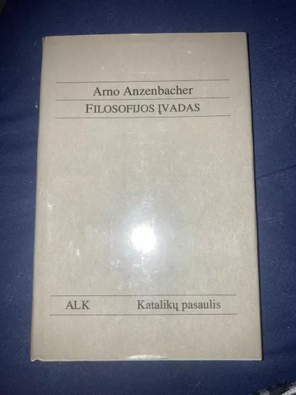 Filosofijos įvadas - Arno Anzerbacher, knyga