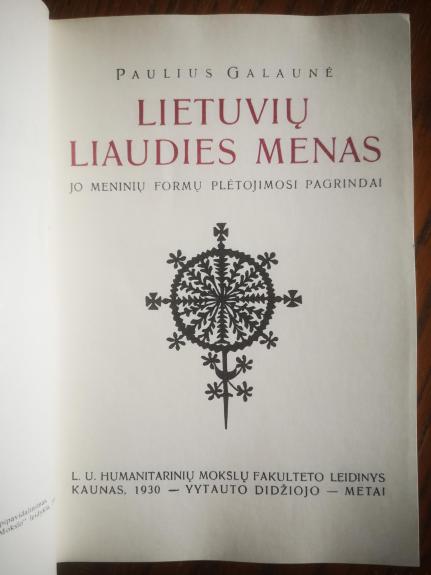 Lietuvių liaudies menas - Paulius Galaunė, knyga 1