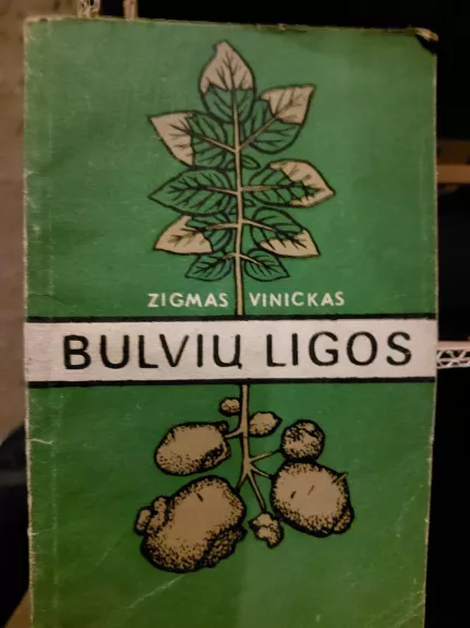 Bulvių ligos - Zigmas Vinickas, knyga