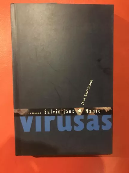 Salvinijaus Nanio virusas - Jonė Balčiūnaitė, knyga