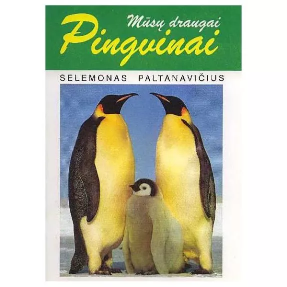 Mūsų draugai pingvinai - Selemonas Paltanavičius, knyga