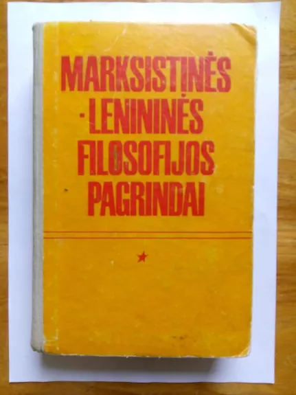 Marksistinės-lenininės filosofijos pagrindai - Autorių Kolektyvas, knyga