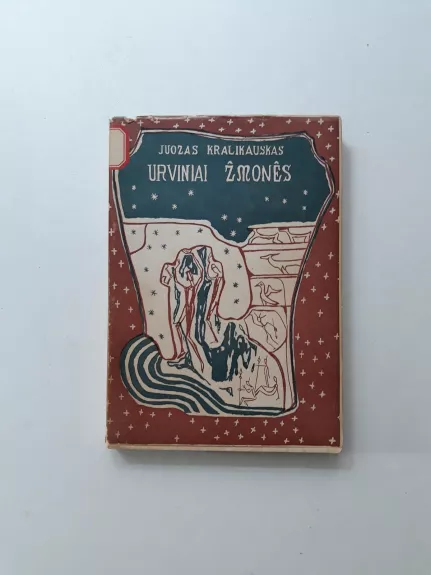 Urviniai zmones - Juozas Kralikauskas, knyga