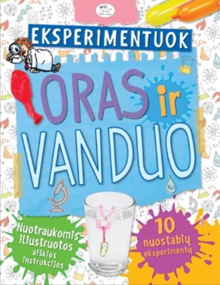 Eksperimentuok. Oras ir vanduo