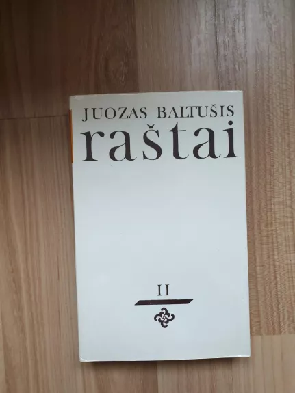 Juozas Baltušis Raštai (2 tomas) - Juozas Baltušis, knyga