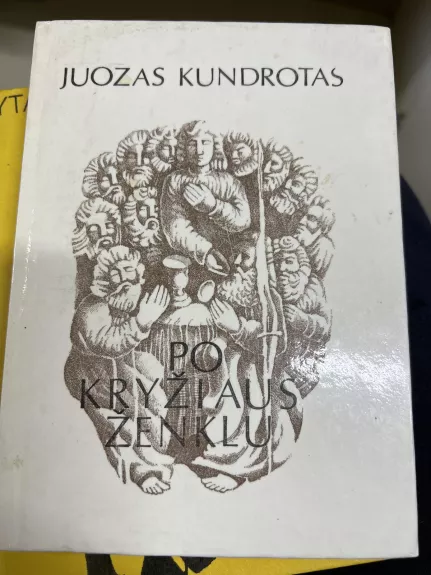 Po kryžiaus ženklu - Juozas Kundrotas, knyga
