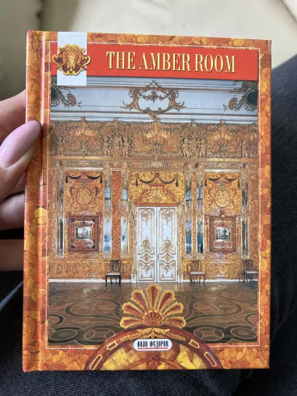 The Amber Room (The Catherine Palace, Tsarskoye Selo) - Plaude Victoria, Fateyev Valery, knyga