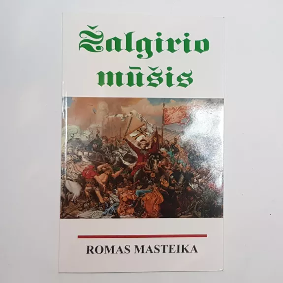 Žalgirio mūšis - Romas Masteika, knyga