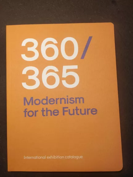 360/365 Modernism for the Future - Autorių Kolektyvas, knyga