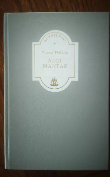 Algimantas - Vincas Pietaris, knyga 1