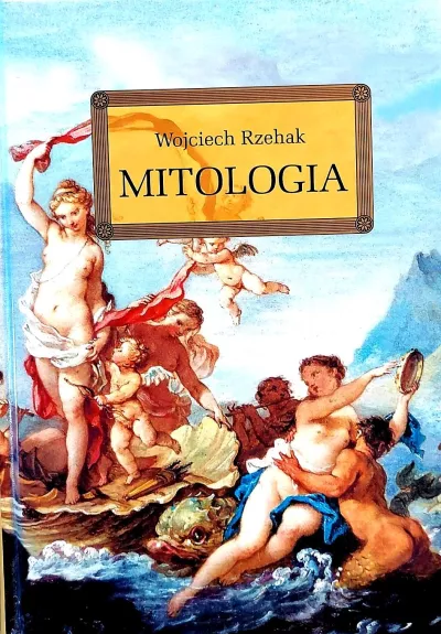Mitologia - Rzehak Wojciech, knyga
