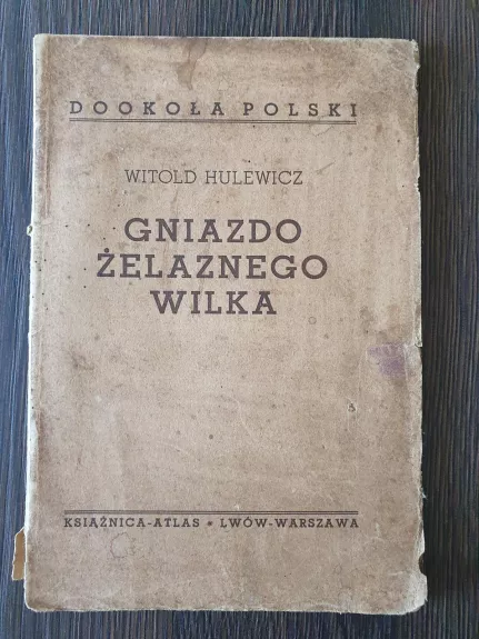 Gniazdo zelaznego wilka - Witold Hulewicz, knyga 1
