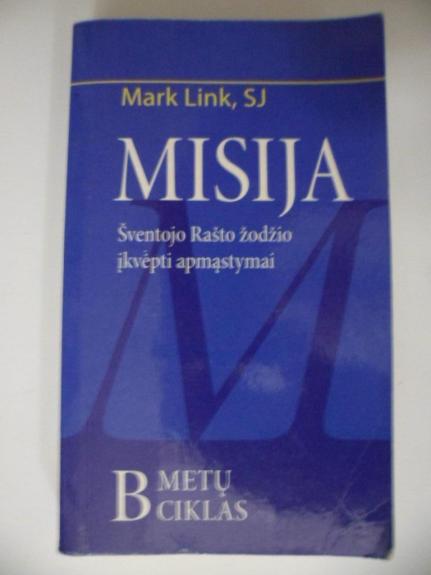 Misija: Šventojo Rašto žodžio įkvėpti apmąstymai