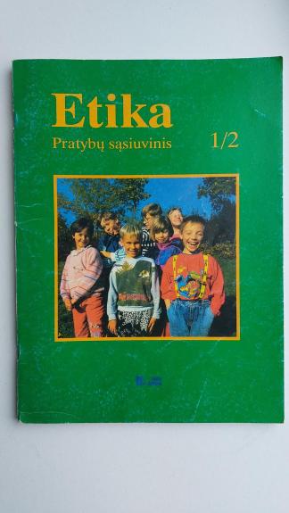 Etika. Pratybų sąsiuvinis 1/2 klasei