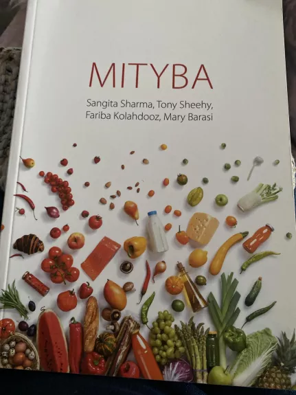 Mityba - Sangita Sharma, Tony Sheehy, Fariba Kolahdooz, Mary Barasi, knyga