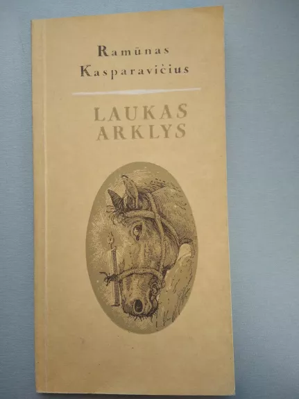Laukas arklys - Ramūnas Kasparavičius, knyga