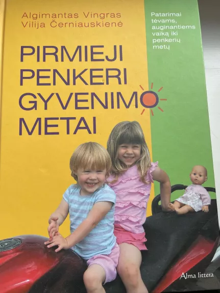 Pirmieji penkeri gyvenimo metai