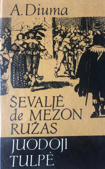 Sevalje de Mezon Ruzas,Juodoji tulpe - Aleksandras Diuma, knyga