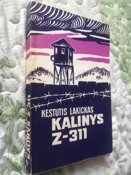 Kalinys Z-311 - Kęstutis Lakickas, knyga