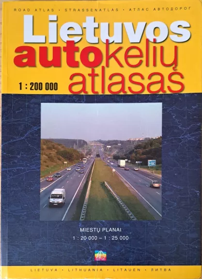 Lietuvos autokelių atlasas (1:200 000) - Autorių Kolektyvas, knyga