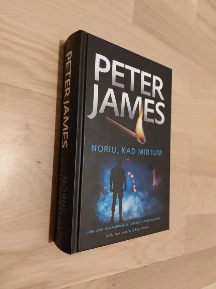 Noriu, kad mirtum - Peter James, knyga