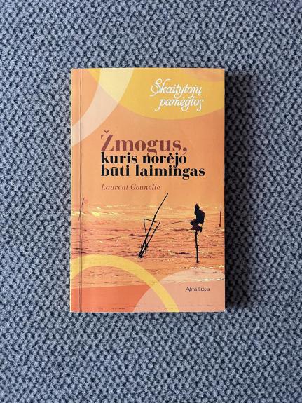 Žmogus, kuris norėjo būti laimingas