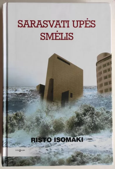 Sarasvati upės smėlis - Risto Isomaki, knyga