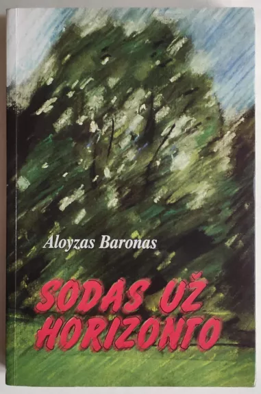 Sodas už horizonto - Aloyzas Baronas, knyga