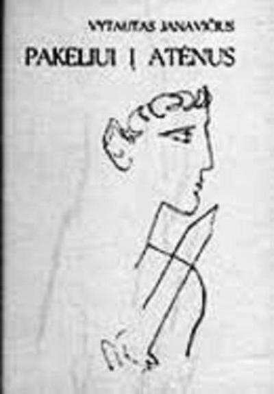Pakeliui į Atėnus - Vytautas Jakavičius, knyga