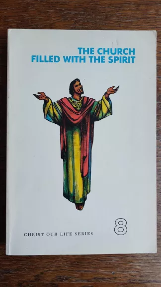 The church filled with the spirit - Autorių Kolektyvas, knyga