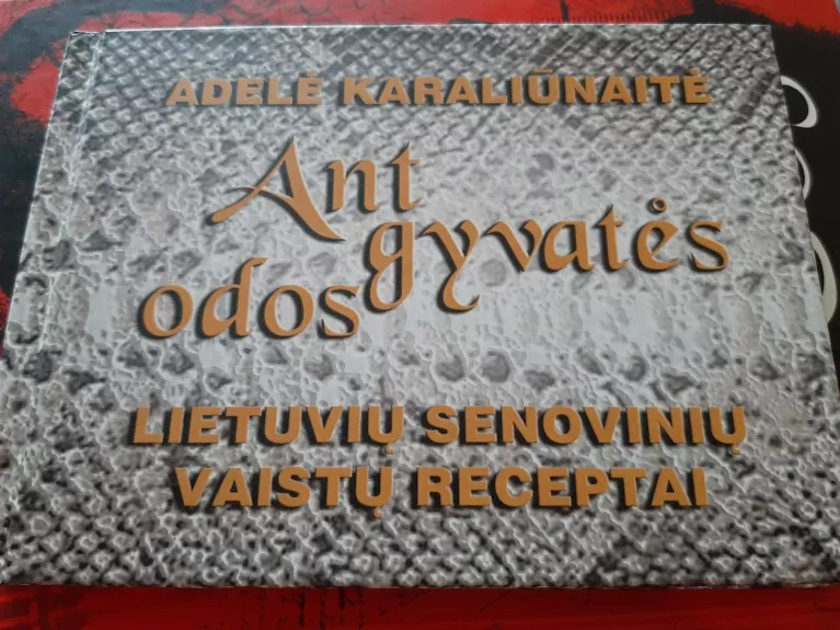 Ant gyvatės odos: lietuvių senovinių vaistų receptai