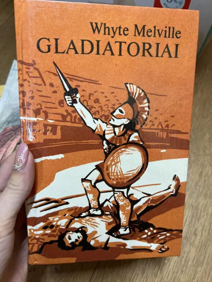 Gladiatoriai - Whyte Melville, knyga
