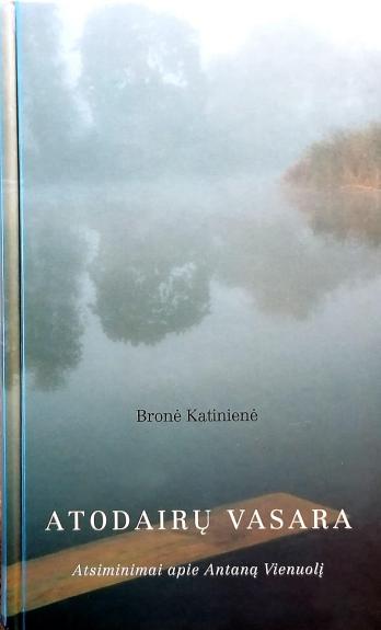 Atodairų vasara. Atsiminimai apie Antaną Vienuolį