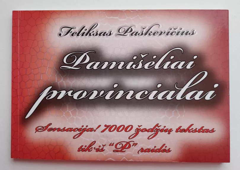 Pamišėliai provincialai - Feliksas Paškevičius, knyga