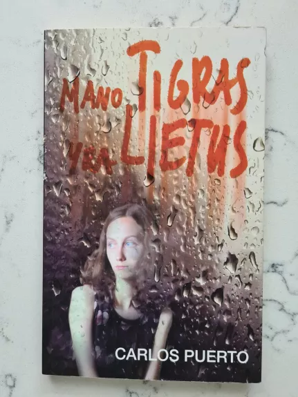 Mano tigras yra lietus - Carlos Puerto, knyga