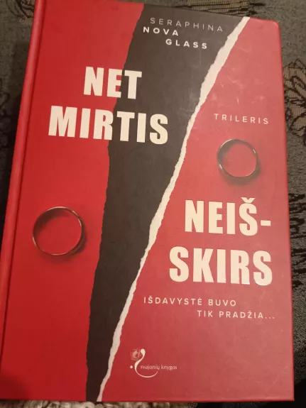 Net mirtis neišskirs