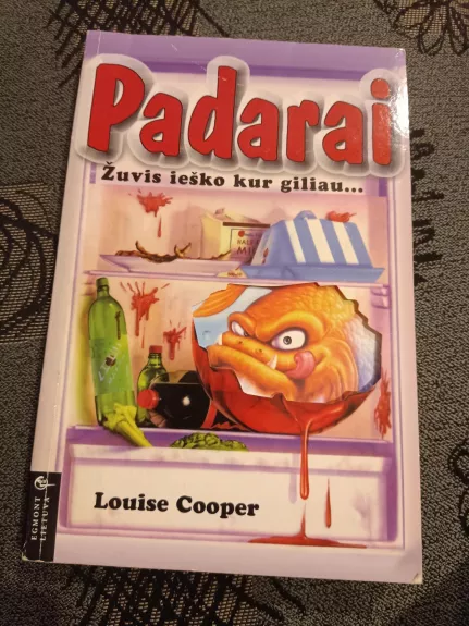 Padarai. Žuvis ieško kur giliau... - Louise Cooper, knyga