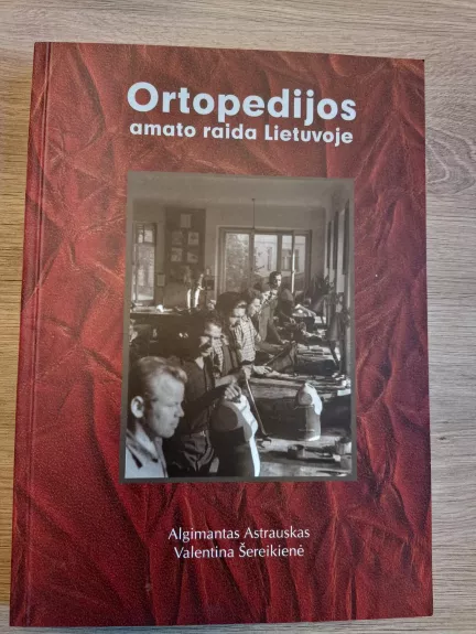 Ortopedijos amato raida Lietuvoje