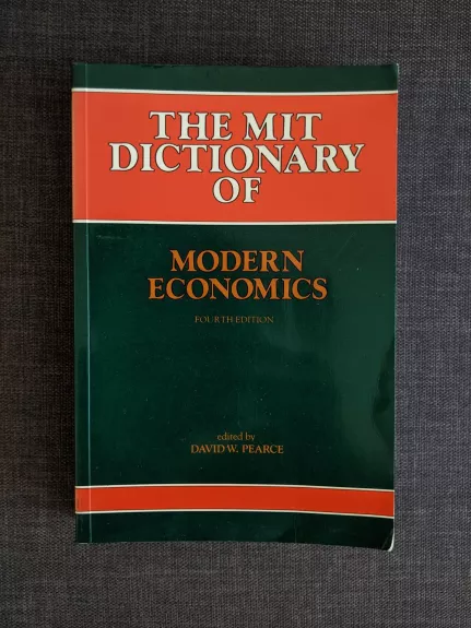 The MIT Dictionary of Modern Economics: 4th Edition