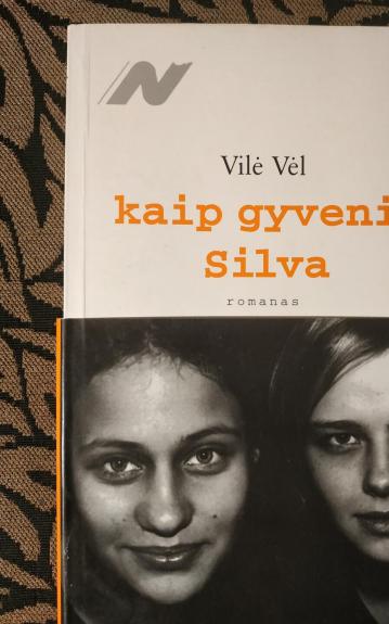 Kaip gyveni, Silva