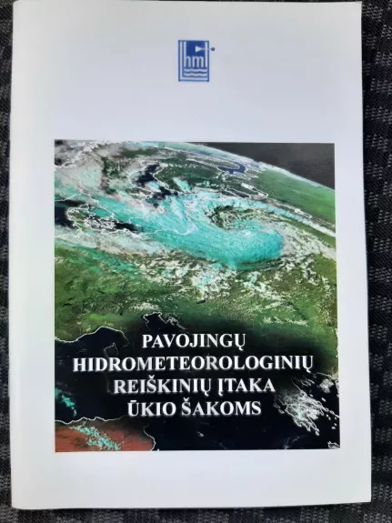 Pavojingų hidrometeorologinių reiškinių įtaka ūkio šakoms - Autorių Kolektyvas, knyga 1