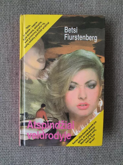 Atspindžiai veidrodyje - Betsi Fiurstenberg, knyga