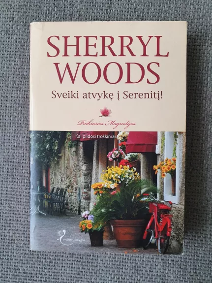 Sveiki atvykę į Serenitį! - Sherryl Woods, knyga